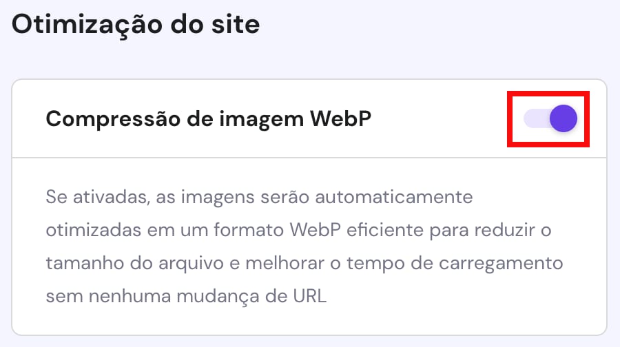 A opção de otimizar automaticamente as imagens para o formato WebP