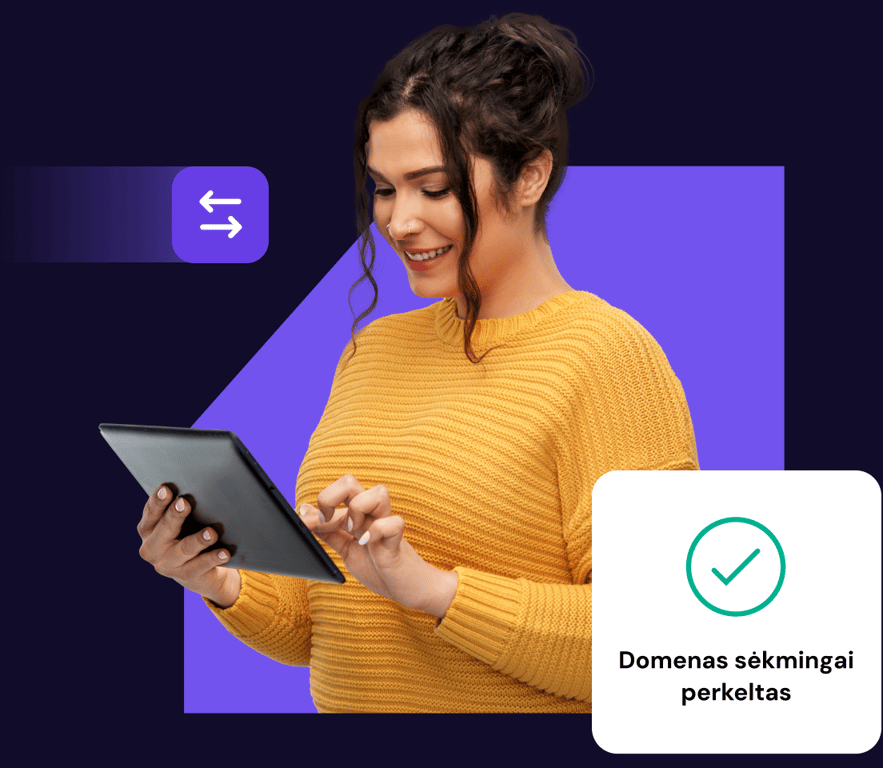 Jau turi domeną? Perkelk jį pas mus jau šiandien