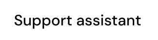 Support assistant