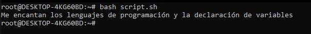La terminal muestra el resultado de la ejecución del script en el que se invoca a una variable para que muestre su valor.