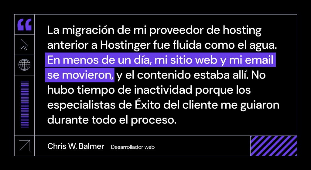 Chris comparte su opinión sobre lo fluida que fue la migración a Hostinger