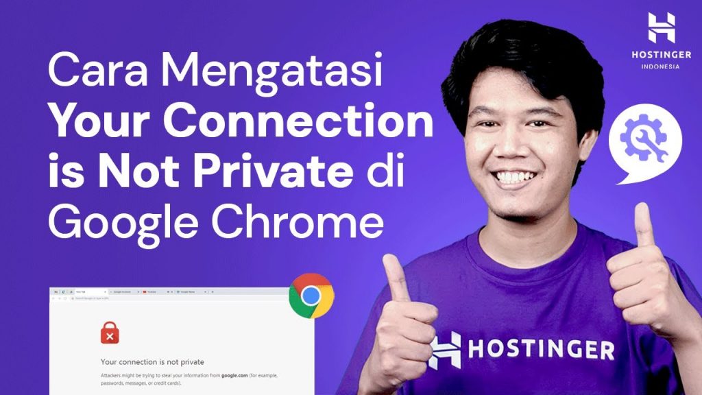 Cara mengatasi your connection is not private di Google Chrome