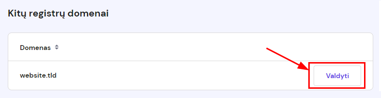 Mygtukas Valdyti veda į kitur registruoto, bet į Hostinger vardų serverius nukreipto domeno valdymo zoną, esančią Hostinger paskyroje