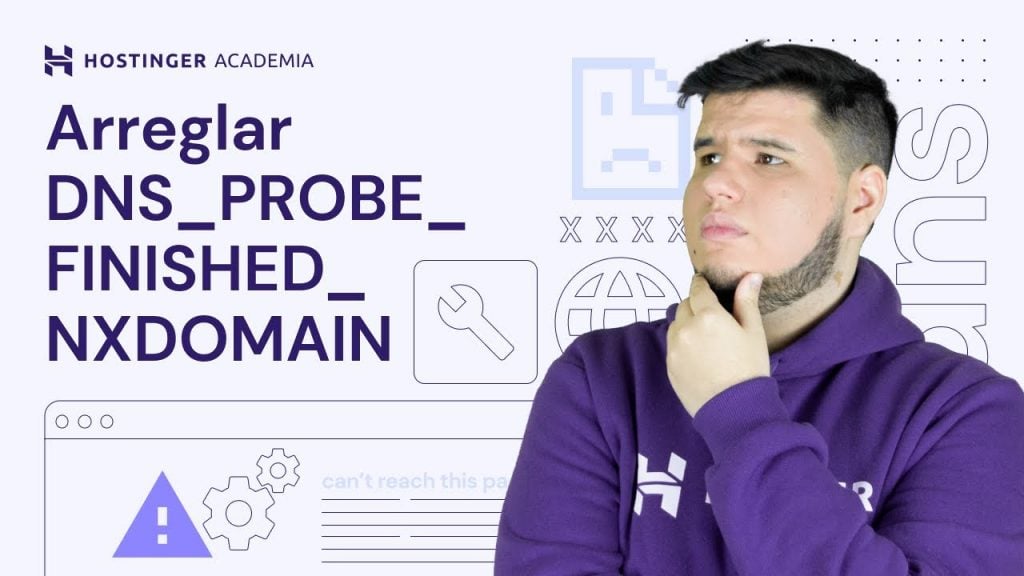 ¿Cómo arreglar el error DNS_PROBE_FINISHED_NXDOMAIN? – video explicativo