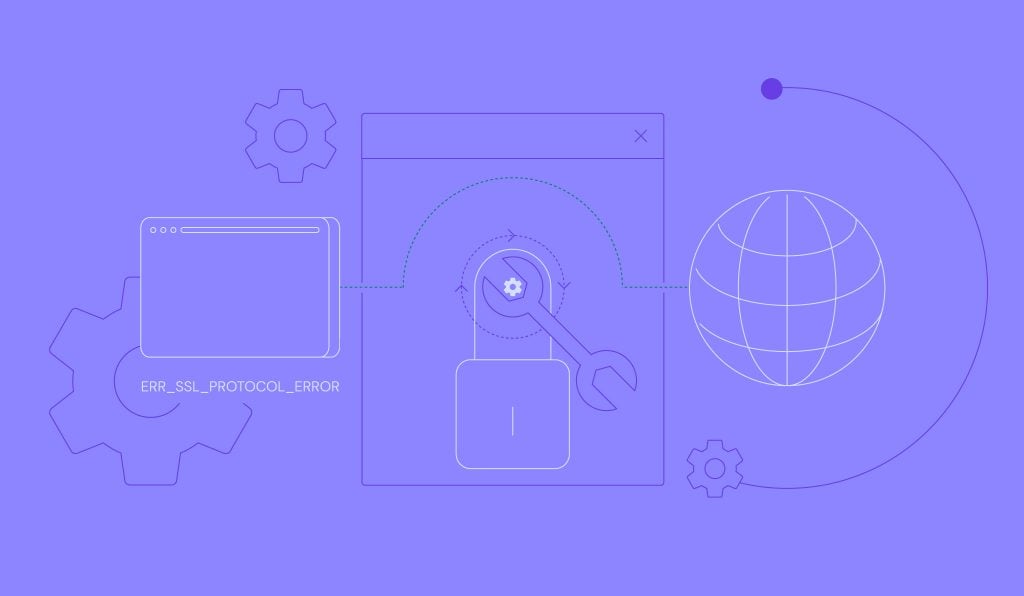 ERR_SSL_PROTOCOL_ERROR: Qué es y 3 formas eficaces de solucionarlo