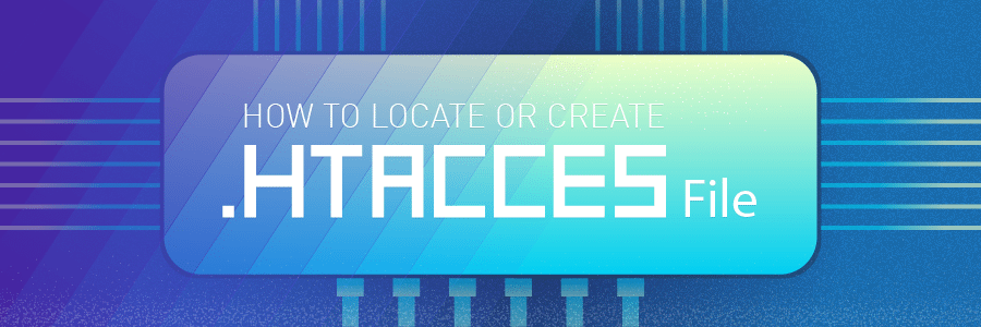 How to locate and create .htaccess file – A step-by-step guide