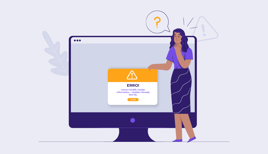 Como corrigir o erro “Cannot modify header information – headers already sent by”