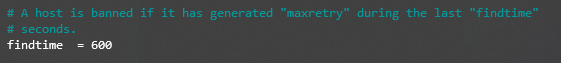 An excerpt from the jail.local config file with the findtime parameter.